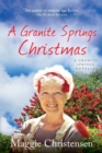 A Granite Springs Christmas : A Granite Springs Novella - Book