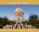 Queen of Carmel : The Shrine of the B?b 1850 - 2011 A story in photographs - Book