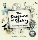 Science of Story: Mastering Your Nature - Book