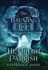The Haunting Life of Huntliegh Parrish - Book