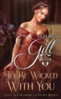 To Be Wicked with You - Book