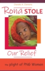 Rona Stole Our Relief : The Plight of PNG Women - Book