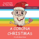 A Corona Christmas : It's All About Love - Book