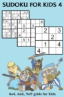 Sudoku for Kids 4 : 4x4, 6x6, 9x9 grids for Kids - Book