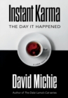 Instant Karma : The Day It Happened - Book