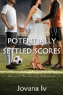 Potentially Settled Scores : Part two of There Are Other Ways to Score - Book