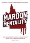 Maroon Mentality : The Tragedies, Inspirations & Hidden History Behind Sport's Greatest Gladiators - eBook