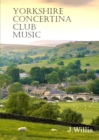 Yorkshire Concertina Club Music : 35 Original Compositions - Book