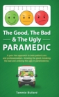 The Good, The Bad & The Ugly Paramedic : A book for growing the good, breaking the bad and undoing the ugly in paramedicine - Book