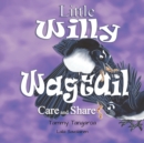 Little Willy Wagtail : Care and Share - Book