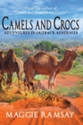 Camels and Crocs : Adventures in Outback Australia - Book