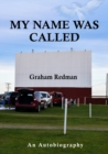 My Name Was Called : An Autobiography - Book