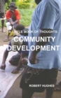 The Little Book of Thoughts : Community Development - Book