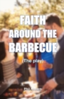 FAITH AROUND THE BARBECUE (The play) - Book