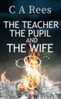 The Teacher, The Pupil and The Wife - eBook