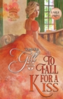 To Fall For a Kiss : Large Print - Book