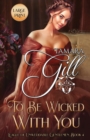 To Be Wicked with You : Large Print - Book