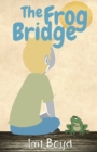 The Frog Bridge - Book