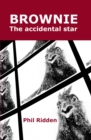 BROWNIE The accidental star - eBook