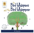 The Bird Whispers and the Bird Whisperer - Book