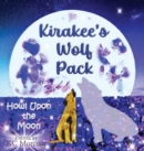 Kirakee's Wolf Pack; Howl Upon the Moon - Book