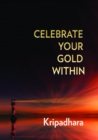 CELEBRATE YOUR GOLD WITHIN - eBook