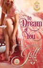 To Dream of You : Large Print - Book