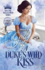 A Duke's Wild Kiss : Large Print - Book