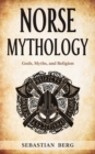 Norse Mythology : Gods, Myths, and Religion - Book