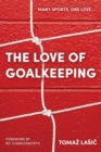 The Love of Goalkeeping - Book