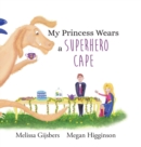 My Princess Wears a Superhero Cape - Book