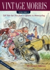 VINTAGE MORRIS : Tall Tales but True from a Lifetime in Motorcycling, Volume 2 - eBook