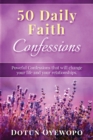 50 Daily Faith Confessions - Book