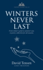 Winters Never Last : From Winter's Grief to Summer's Joy. A Poetry Collection for All Seasons. Poetry Chapel Vol. 2 - Book