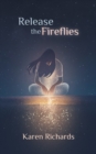 Release the Fireflies - Book