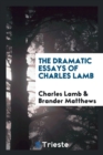 The Dramatic Essays of Charles Lamb - Book