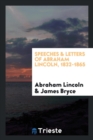 Speeches & Letters of Abraham Lincoln, 1832-1865 - Book