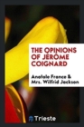 The Opinions of J r me Coignard - Book