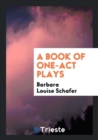 A Book of One-Act Plays - Book