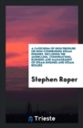 A Catechism of High Pressure or Non-Condensing Steam Engines. Including the Modelling, Constructing, Running and Management of Steam Engines and Steam Boilers - Book