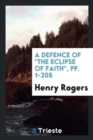 A Defence of the Eclipse of Faith, Pp. 1-205 - Book
