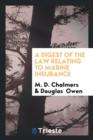 A Digest of the Law Relating to Marine Insurance - Book
