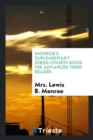 Monroe's Suplementary Series-Fourth Book. the Advanced Third Reader - Book
