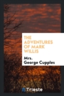 The Adventures of Mark Willis - Book