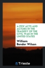 A Few Acts and Actors in the Tragedy of the Civil War in the United States - Book