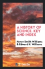 A History of Science. Key and Index - Book
