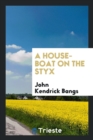 A House-Boat on the Styx - Book
