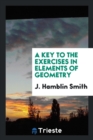 A Key to the Exercises in Elements of Geometry - Book