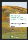 The Aldus Shakespeare; Henry IV, Part 2 - Book