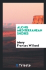 Along Mediterranean Shores - Book